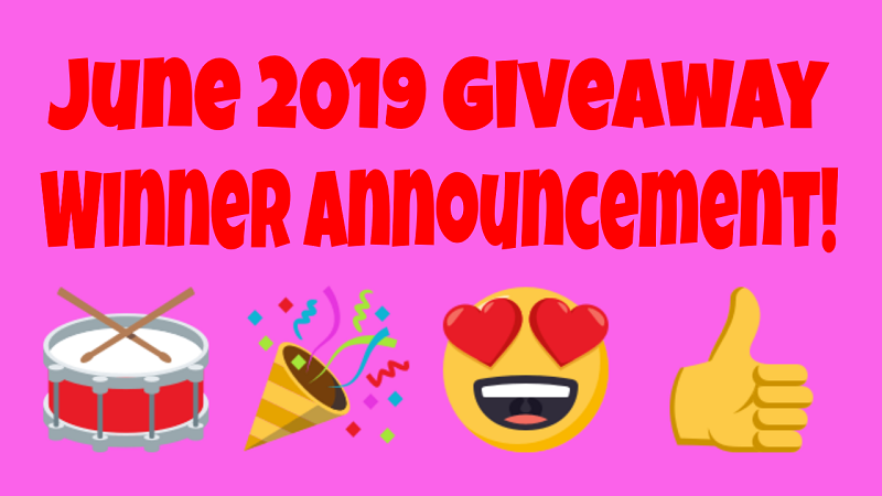 June 2019 Giveaway Winner Announcement!